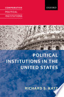 Political institutions in the United States / Richard S. Katz.