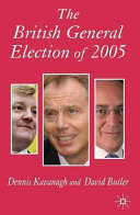 The British general election of 2005 / Dennis Kavanagh, David Butler.