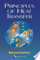 Principles of heat transfer / M. Kaviany.