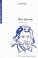 Ben Jonson : a literary life / W. David Kay.