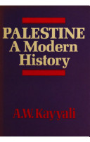 Palestine : a modern history / (by) A.W. Kayyali.