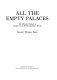 All the empty palaces : the merchant patrons of modern art in pre-revolutionary Russia / Beverly Whitney Kean.