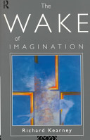 The wake of imagination : toward a postmodern culture.