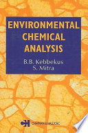 Environmental chemical analysis / B. B. Kebbekus, S. Mitra.