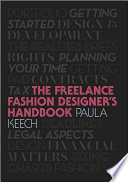 Freelance fashion designer's handbook / Paula Keech.