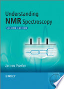 Understanding NMR spectroscopy / James Keeler.