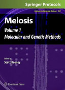 Meiosis Volume 1, Molecular and Genetic Methods / edited by Scott Keeney.