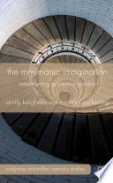 The mnemonic imagination remembering as creative practice / Emily Keightley and Michael Pickering.