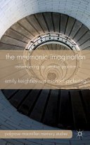 The mnemonic imagination : remembering as creative practice / Emily Keightley, Michael Pickering.