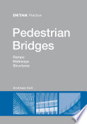 Pedestrian bridges ramps, walkways, structures / Andreas Keil.