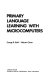 Primary language learning with microcomputers / George R. Keith, Malcolm Glover.