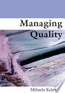 Managing quality : managerial and critical perspectives / Mihaela L. Kelemen.