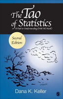 The tao of statistics : a path to understanding (with no math) / Dana K. Keller, Halcyon Research, Inc. ; illustrated by Helen Cardiff.