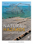 Natural hazards : earth's processes as hazards, disasters, and catastrophes / Edward A. Keller, Duane E. DeVecchio ; with assistance from Robert H. Blodgett.