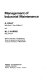 Management of industrial maintenance / (by) A. Kelly and M.J. Harris.