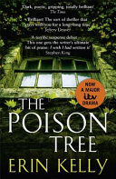 The poison tree / Erin Kelly.