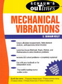 Schaum's outline of theory and problems of mechanical vibrations / S. Graham Kelly.
