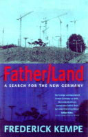 Father/land : a personal search for the new Germany.