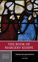The book of Margery Kempe : a new translation, contexts, criticism / translated and edited by Lynn Staley.