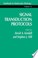 Signal Transduction Protocols edited by David A. Kendall, Stephen J. Hill.