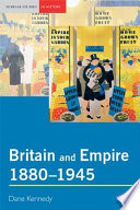 Britain and Empire, 1880-1945 / Dane Kennedy.