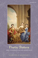 Poetic sisters : early eighteenth-century women poets / Deborah Kennedy.