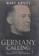 Germany calling : a personal biography of William Joyce, Lord Haw Haw.