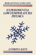 Experimental low-temperature physics / Anthony Kent.