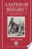 'A nation of beggars'? : priests, people, and politics in famine Ireland, 1846-1852 / Donal A. Kerr.