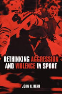 Rethinking aggression and violence in sport John Kerr.
