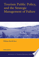 Tourism public policy, and the strategic management of failure / William Revill Kerr.