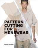 Pattern cutting for menswear / Gareth Kershaw.