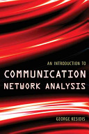 An introduction to communication network analysis / George Kesidis.