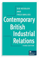 Contemporary British industrial relations / Sid Kessler and Fred Bayliss.