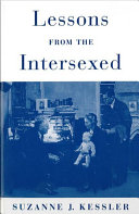 Lessons from the intersexed / Suzanne J. Kessler.