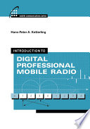 Introduction to digital professional mobile radio / Hans-Peter A. Ketterling.