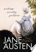 Jane Austen : writing, society, politics / Tom Keymer.