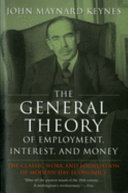 The general theory of employment, interest, and money / by John Maynard Keynes.
