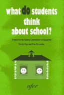 What do students think about school? : research into the factors associated with positive and negative attitudes towards school and education : a report for the National Commission on Education / Wendy Keys and Cres Fernandes.