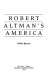 Robert Altman's America / Helene Keyssar.