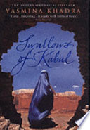 The swallows of Kabul / Yasmina Khadra ; translated from the French by John Cullen.