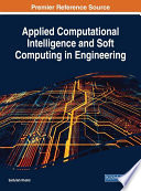 Applied computational intelligence and soft computing in engineering / Saifullah Khalid, editor.
