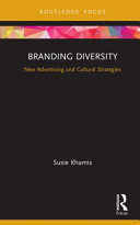Branding diversity new advertising and cultural strategies / Susie Khamis.