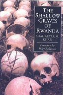The shallow graves of Rwanda.