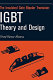 Insulated gate bipolar transistor (IGBT) theory and design / Vinod Kumar Khanna.