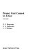 Project cost control in action / O.P. Kharbanda, E.A. Stallworthy, L.F. Williams.