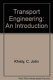 Transportation engineering : an introduction / C. Jotin Khisty..