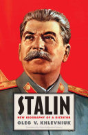 Stalin : new biography of a dictator / Oleg V. Khlevnuik ; translated by Nora S. Favorov.