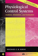 Physiological control systems : analysis, simulation, and estimation / Michael C.K. Khoo.
