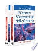 Encyclopedia of e-commerce, e-government, and mobile commerce